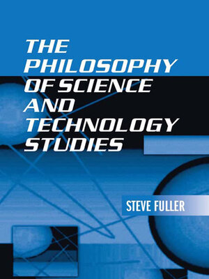 cover image of The Philosophy of Science and Technology Studies